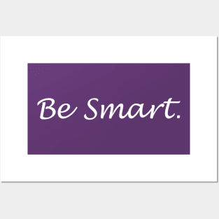 Just Be Smart Posters and Art